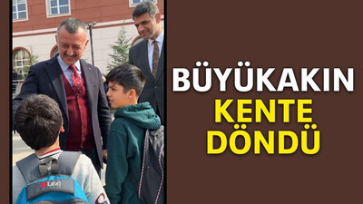 Büyükakın kente döndü